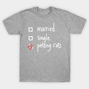 Petting cats status T-Shirt